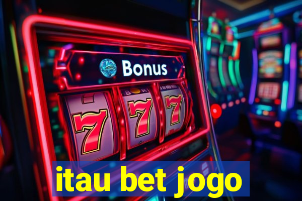 itau bet jogo